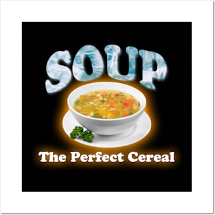 Soup The Perfect Cereal Meme Posters and Art